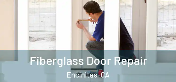  Fiberglass Door Repair Encinitas-CA