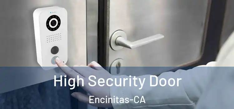  High Security Door Encinitas-CA